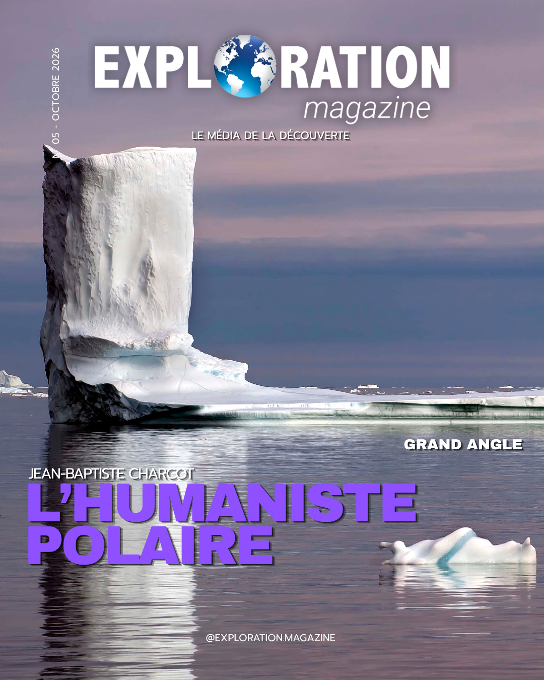 Couverture Exploration Magazine Charcot l'humaniste polaire 005 octobre 2026 avec paysage glacial et titre principal